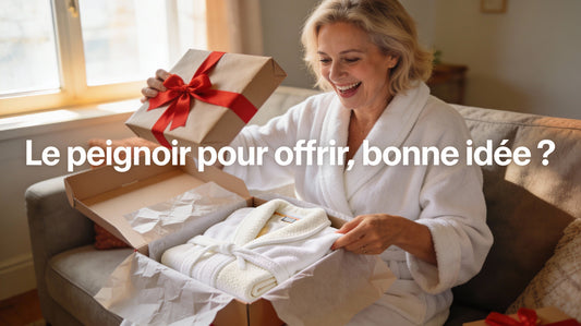 Le Peignoir pour offrir, bonne idée ?